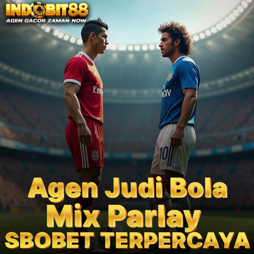 SBOBET88 🎱 Agen Judi Bola Resmi Taruhan Mix Parlay SBOBET Terpercaya